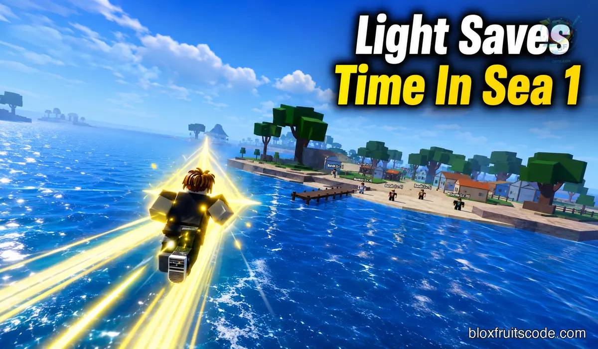 Light fruit saves travel time in Sea 1 and makes early quest farming easier